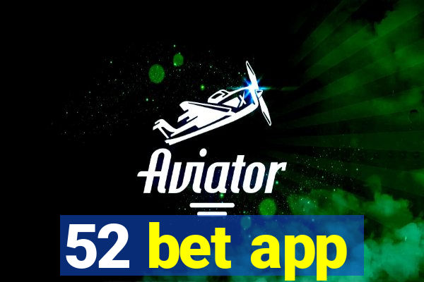 52 bet app